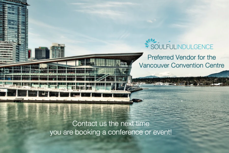 Soulful Indulgence is a preferred vendor for the Vancouver Convention Centre